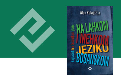 NA LAHKOM I MEHKOM JEZIKU BOSANSKOM – Suglasnik h u bosanskom jeziku